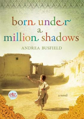 Born Under a Million Shadows by Busfield, Andrea