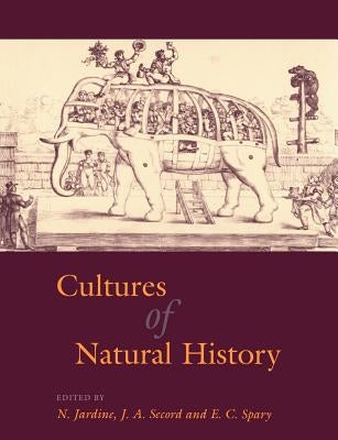 Cultures of Natural History by Jardine, N.