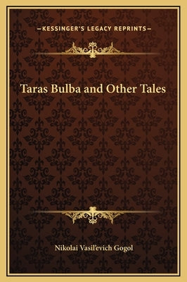 Taras Bulba and Other Tales by Gogol, Nikolai Vasil'evich
