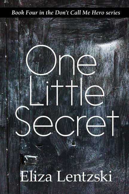 One Little Secret by Lentzski, Eliza