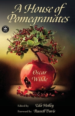 A House of Pomegranates by Wilde, Oscar
