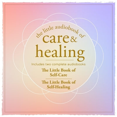 The Little Audiobook of Care and Healing by Okona, Nneka M.