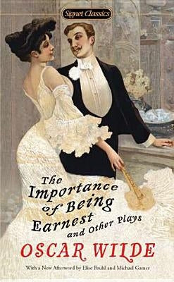 The Importance of Being Earnest and Other Plays by Wilde, Oscar