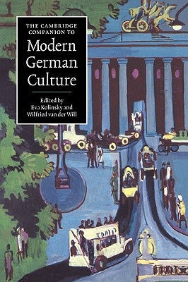 The Cambridge Companion to Modern German Culture by Kolinsky, Eva