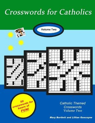 Crosswords for Catholics: Volume Two by Bartlett, Mary