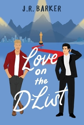 Love on the D-List by Barker, J. B.