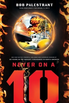 Never On A 10 by Palestrant, Robert Edward