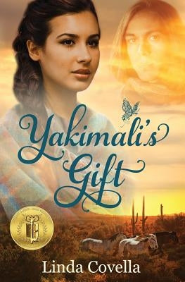 Yakimali's Gift by Covella, Linda