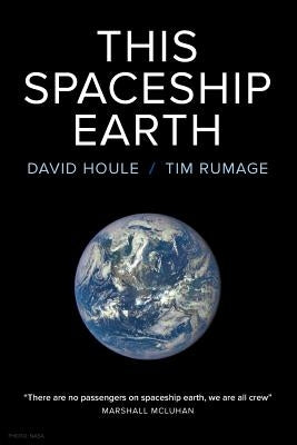 This Spaceship Earth by Houle, David