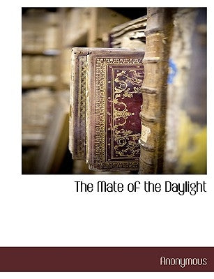 The Mate of the Daylight by Anonymous
