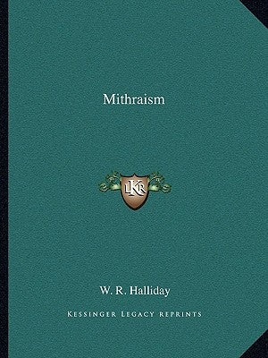 Mithraism by Halliday, W. R.