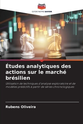 Études analytiques des actions sur le marché brésilien by Oliveira, Rubens