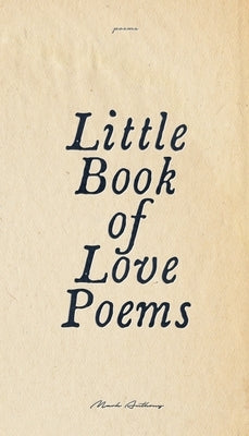Little Book Of Love Poems by Anthony, Mark
