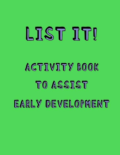 List it! Activity book to Assist early development: Fun activity book for Kids with Autism or Aspergers Assisted social, cognitive and literacy develo by Studio, Autism Activity