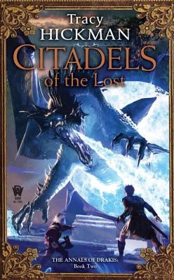 Citadels of the Lost by Hickman, Tracy