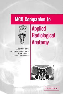 MCQ Companion to Applied Radiological Anatomy by Doss, Arockia