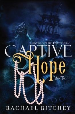 Captive Hope by Ritchey, Rachael