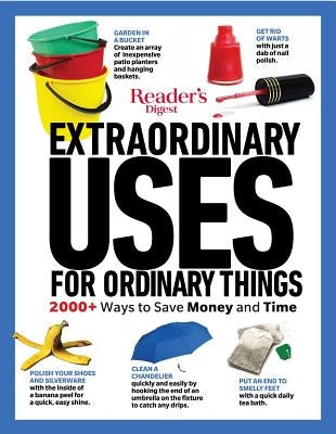 Reader's Digest Extraordinary Uses for Ordinary Things New Edition by Reader's Digest, Editors Of