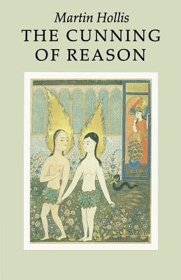 The Cunning of Reason by Hollis, Martin