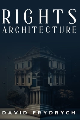 rights architecture by Frydrych, David