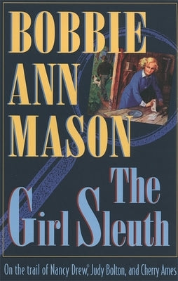 The Girl Sleuth by Mason, Bobbie