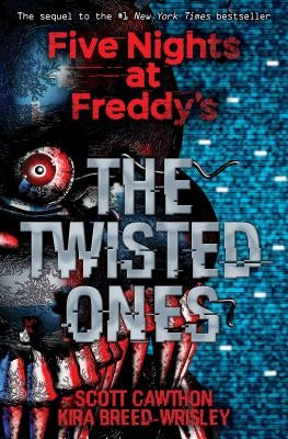 The Twisted Ones (Five Nights at Freddy's #2): Volume 2 by Cawthon, Scott