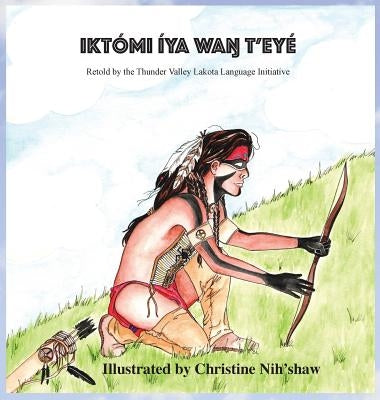 Iktómi Íya Wan T'eyé by Thunder Valley, Language Initiative