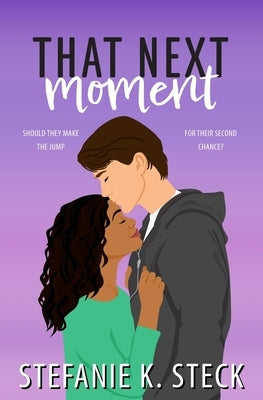 That Next Moment by Steck, Stefanie K.