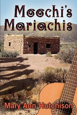 Moochi's Mariachis by Hutchison, Mary Ann