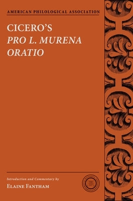 Cicero's Pro L. Murena Oratio by Fantham, Elaine