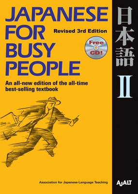 Japanese for Busy People II: Revised 3rd Edition 1 CD Attached [With CD (Audio)] by Ajalt