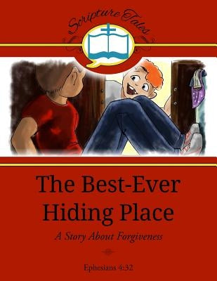 The Best-Ever Hiding Place: A Story About Forgiveness by Bridges, Kate