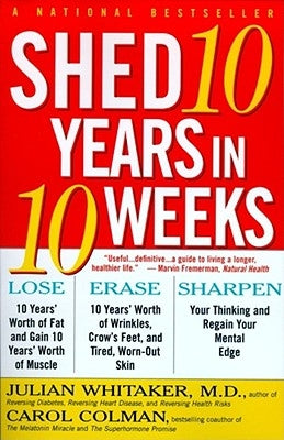 Shed Ten Years in Ten Weeks by Colman, Carol