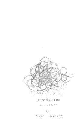A Picture Book for Adults by Lovelace, Tinks