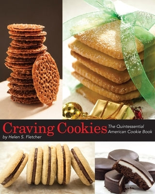 Craving Cookies: The Quintessential American Cookie Book by Fletcher, Helen S.