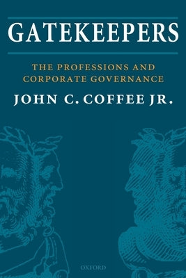 Gatekeepers: The Professions and Corporate Governance by Coffee Jr, John C.