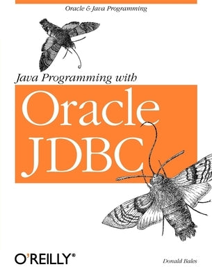 Java Programming with Oracle JDBC by Bales, Donald