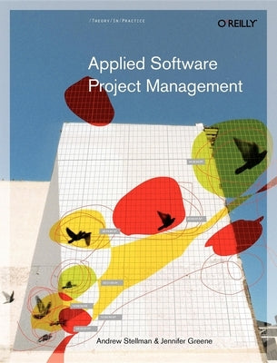 Applied Software Project Management by Stellman, Andrew