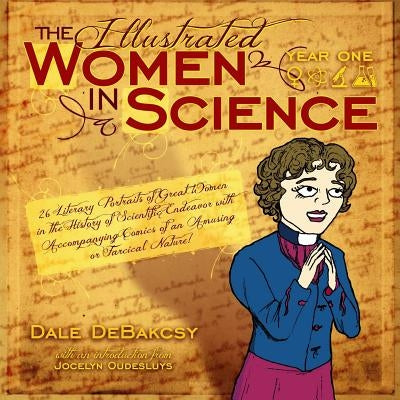 The Illustrated Women in Science: Year One by Von Luckner, Dolby