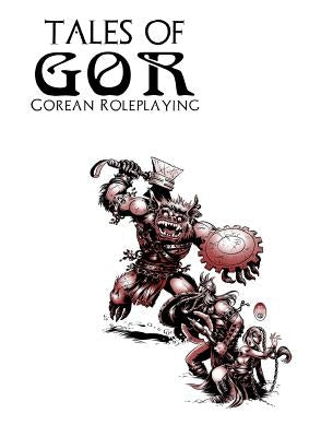 Tales of Gor: Gorean Roleplaying by Desborough, James