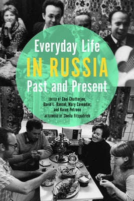 Everyday Life in Russia Past and Present by Chatterjee, Choi