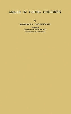 Anger in Young Children by Goodenough, Florence Laura