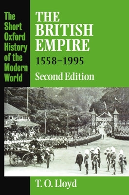 The British Empire 1558-1995 by Lloyd, T. O.