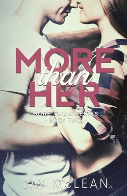 More Than Her (More Than Series, Book 2) by McLean, Jay