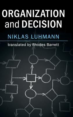 Organization and Decision by Luhmann, Niklas