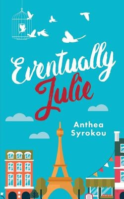 Eventually Julie by Syrokou, Anthea