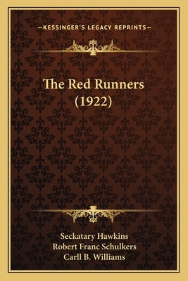 The Red Runners (1922) by Hawkins, Seckatary