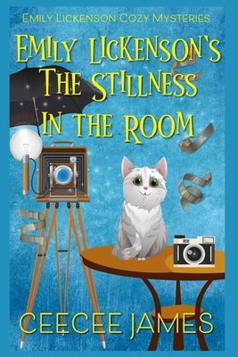 Emily Lickenson's The Stillness in the Room by James, Ceecee