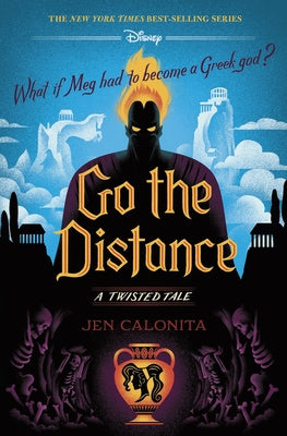 Go the Distance (a Twisted Tale): A Twisted Tale by Calonita, Jen