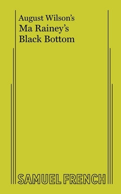 Ma Rainey's Black Bottom by Wilson, August